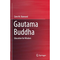 Gautama Buddha: Education for Wisdom [Paperback]