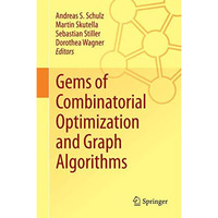 Gems of Combinatorial Optimization and Graph Algorithms [Hardcover]