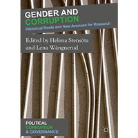 Gender and Corruption: Historical Roots and New Avenues for Research [Hardcover]