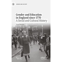 Gender and Education in England since 1770: A Social and Cultural History [Paperback]