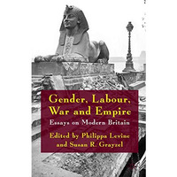 Gender, Labour, War and Empire: Essays on Modern Britain [Hardcover]