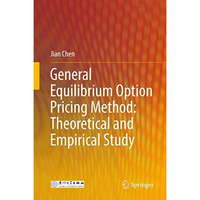 General Equilibrium Option Pricing Method: Theoretical and Empirical Study [Hardcover]