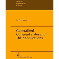 Generalized Coherent States and Their Applications [Hardcover]