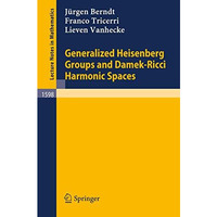 Generalized Heisenberg Groups and Damek-Ricci Harmonic Spaces [Paperback]