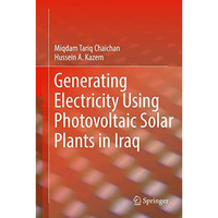 Generating Electricity Using Photovoltaic Solar Plants in Iraq [Hardcover]