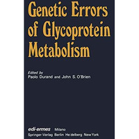 Genetic Errors of Glycoprotein Metabolism [Paperback]