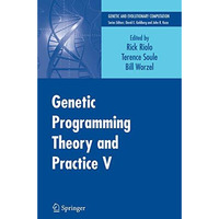 Genetic Programming Theory and Practice V [Paperback]