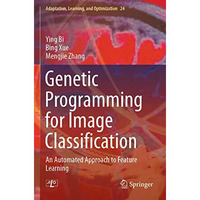 Genetic Programming for Image Classification: An Automated Approach to Feature L [Paperback]