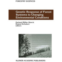 Genetic Response of Forest Systems to Changing Environmental Conditions [Paperback]