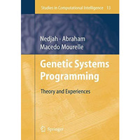 Genetic Systems Programming: Theory and Experiences [Paperback]