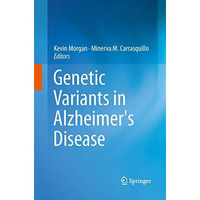 Genetic Variants in Alzheimer's Disease [Paperback]