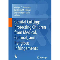 Genital Cutting: Protecting Children from Medical, Cultural, and Religious Infri [Paperback]