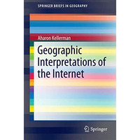 Geographic Interpretations of the Internet [Paperback]