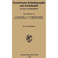 Geometrische Kristallographie und Kristalloptik und deren Arbeitsmethoden [Paperback]