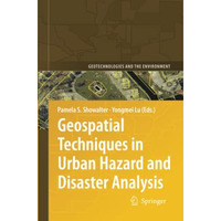 Geospatial Techniques in Urban Hazard and Disaster Analysis [Paperback]