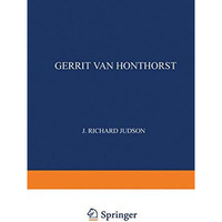 Gerrit van Honthorst: A Discussion of his Position in Dutch Art [Paperback]