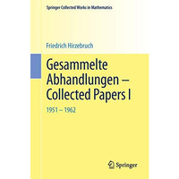 Gesammelte Abhandlungen - Collected Papers I: 1951-1962 [Paperback]