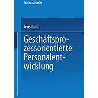 Gesch?ftsprozessorientierte Personalentwicklung [Paperback]