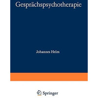 Gespr?chspsychotherapie: Forschung  Praxis  Ausbildung [Paperback]