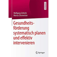 Gesundheitsf?rderung systematisch planen und effektiv intervenieren [Paperback]