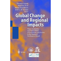 Global Change and Regional Impacts: Water Availability and Vulnerability of Ecos [Paperback]