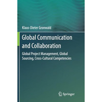 Global Communication and Collaboration: Global Project Management, Global Sourci [Paperback]