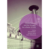 Global Leisure and the Struggle for a Better World [Hardcover]