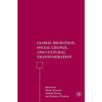 Global Migration, Social Change, and Cultural Transformation [Hardcover]