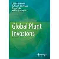 Global Plant Invasions [Paperback]