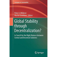 Global Stability through Decentralization?: In Search for the Right Balance betw [Hardcover]