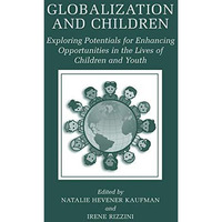 Globalization and Children: Exploring Potentials for Enhancing Opportunities in  [Hardcover]