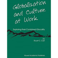 Globalization and Culture at Work: Exploring their Combined Glocality [Paperback]