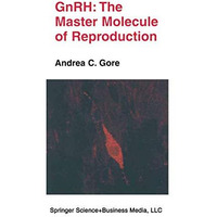 GnRH: The Master Molecule of Reproduction [Hardcover]