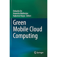 Green Mobile Cloud Computing [Paperback]