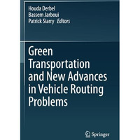 Green Transportation and New Advances in Vehicle Routing Problems [Paperback]