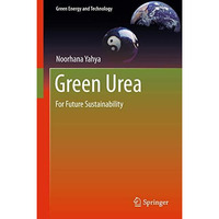 Green Urea: For Future Sustainability [Hardcover]