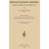 Gregor Johann Mendel: Leben, Werk und Wirkung [Paperback]