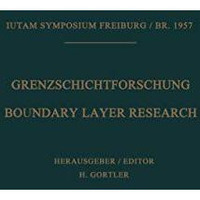 Grenzschichtforschung / Boundary Layer Research: Symposium Freiburg/Br. 26.Bis 2 [Paperback]