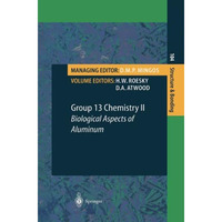 Group 13 Chemistry II: Biological Aspects of Aluminum [Paperback]