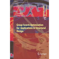 Group Search Optimization for Applications in Structural Design [Paperback]