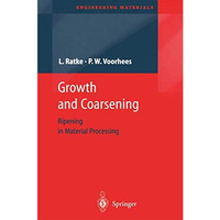 Growth and Coarsening: Ostwald Ripening in Material Processing [Hardcover]