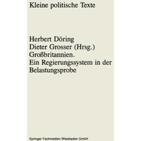 Gro?britannien: Ein Regierungssystem in der Belastungsprobe [Paperback]