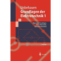 Grundlagen der Elektrotechnik 1: Allgemeine Grundlagen, Lineare Netzwerke, Stati [Hardcover]