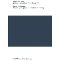 Grundlagen psychosozialer Beratung: Ein modelltheoretischer Entwurf zur Neubesti [Paperback]