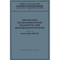 Grundlagen und Mathematische Hilfsmittel der Hochfrequenztechnik [Paperback]