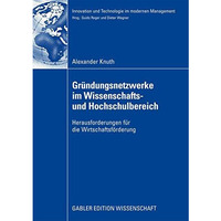 Gr?ndungsnetzwerke im Wissenschafts- und Hochschulbereich: Herausforderungen f?r [Paperback]