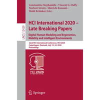 HCI International 2020  Late Breaking Papers: Digital Human Modeling and Ergono [Paperback]