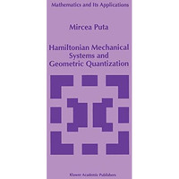 Hamiltonian Mechanical Systems and Geometric Quantization [Paperback]