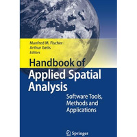 Handbook of Applied Spatial Analysis: Software Tools, Methods and Applications [Paperback]