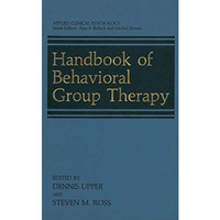 Handbook of Behavioral Group Therapy [Paperback]